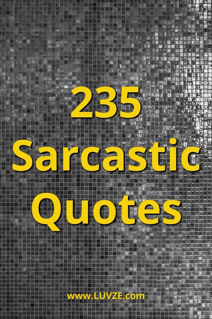 235 sarcastic quotes www.luvze com