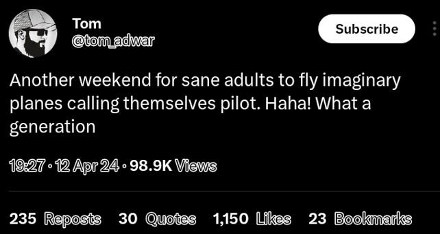Tom tom_adwar subscribe another weekend for sane adults to fly imaginary planes