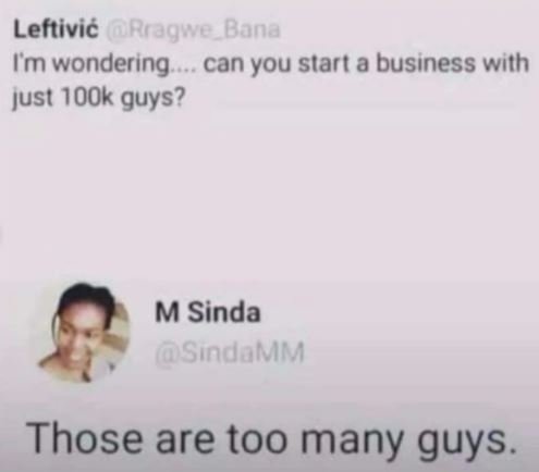 Leftivic orragwebana im wondering can you start a business with just 100k guys?