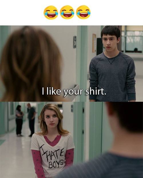 Like your shirt. 'hate 'boys