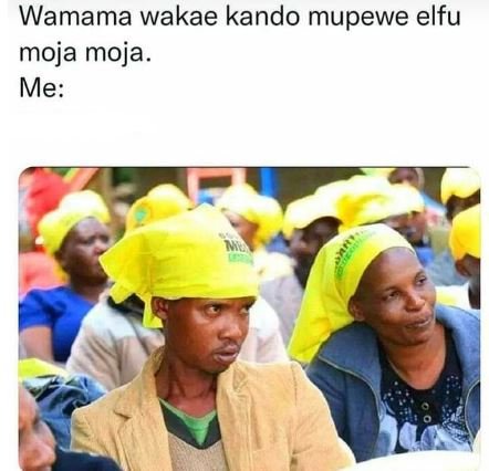 Wamama wakae kando mupewe elfu moja moja me