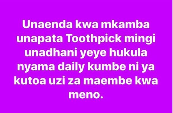 Unaenda kwa mkamba unapata toothpick mingi unadhani yeye hukula nyama daily kumb