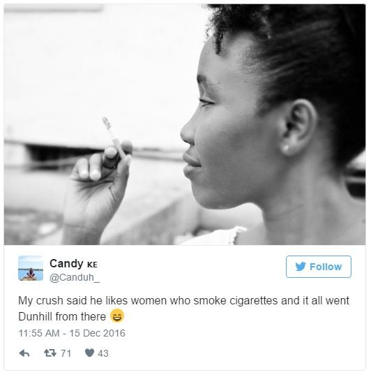 Candy canduh follow my crush said he likes women who smoke cigarettes and it all