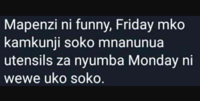 Mapenzi ni funny friday mko kamkunji soko mnanunua utensils za nyumba monday ni