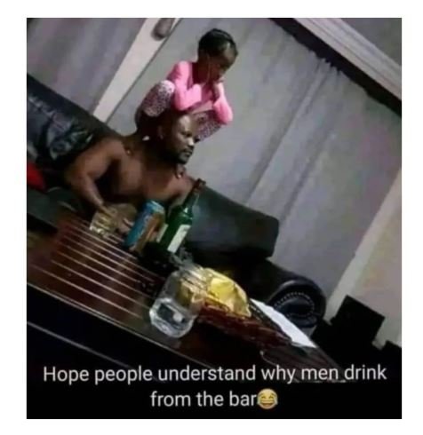 Hope people understand why men drink from the bar