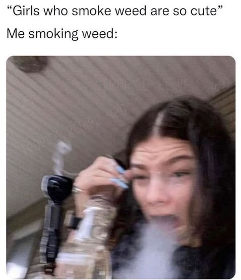 Girls who smoke weed are so cute me smoking weed