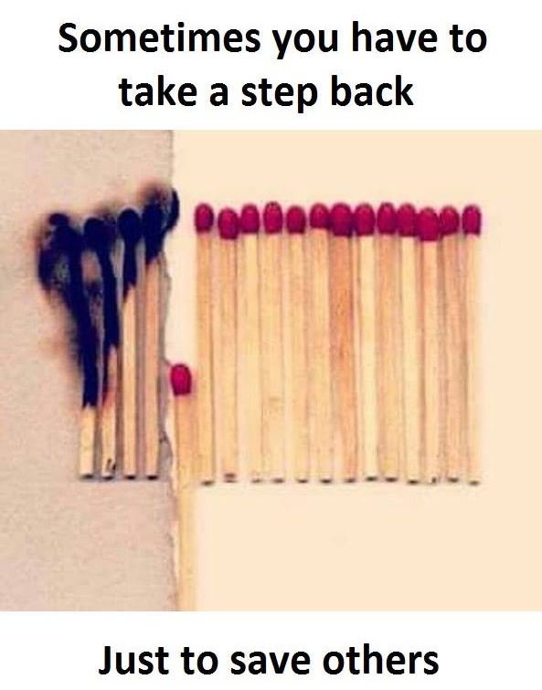 Sometimes you have to take a step back just to save others