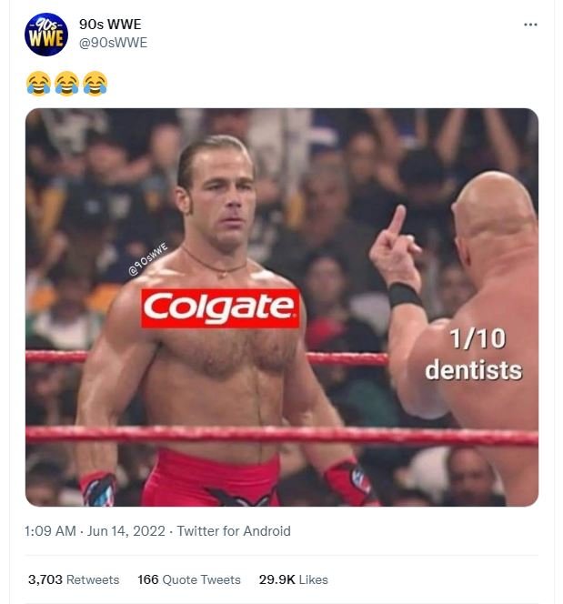 9os wwe wlbie 9oswwe e 9oswwe colgate 110 dentists 1.09 am jun 14, twitter for a