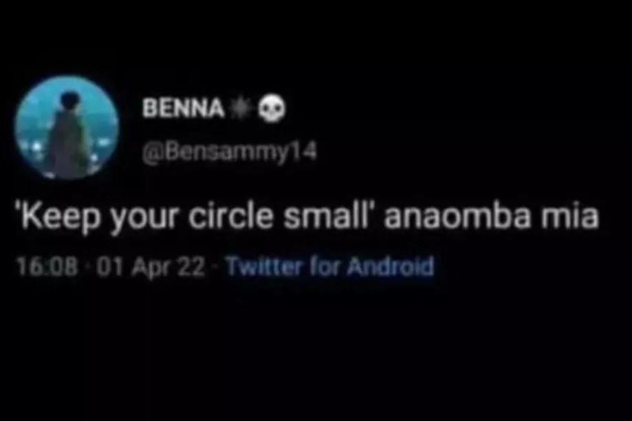 Benna bansamnmyl 'keep your circle small' anaomba mia 10 00 01 apr 22 tntter lor
