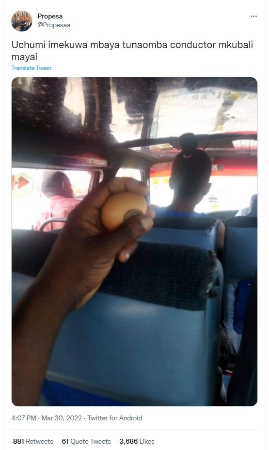 Propesa propesaa uchumi imekuwa mbaya tunaomba conductor mkubali mayai translate