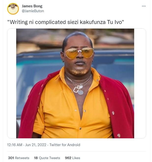 James bong jamiebuton 'writing ni complicated siezi kakufunza tu ivo 12.16 am ju