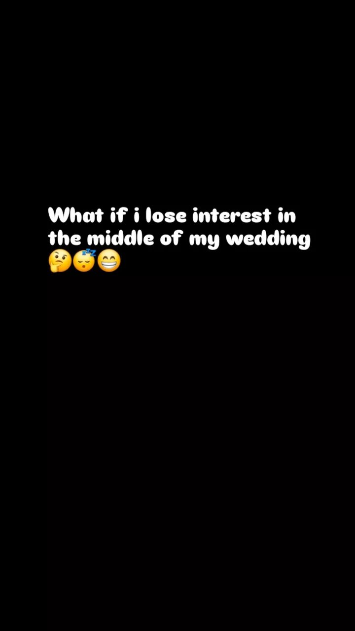 What if lose interest in the middle of my wedding