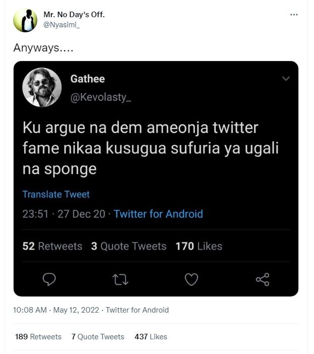 Mr. no day's off. nyasimi _ anyways ._ gathee kevolasty _ ku argue na dem ameonj