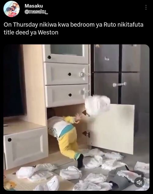Masaku masaku on thursday nikiwa kwa bedroom ya ruto nikitafuta title deed ya we