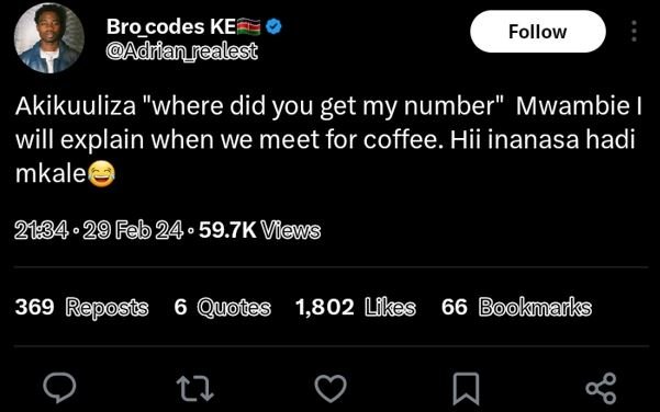 Bro_codes ke idrianrealest follow akikuuliza where did you get my number mwambie