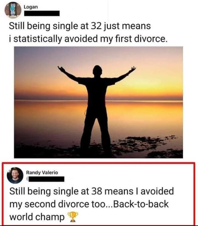 Logan still being single at 32 just means statistically avoided my fırst divorce