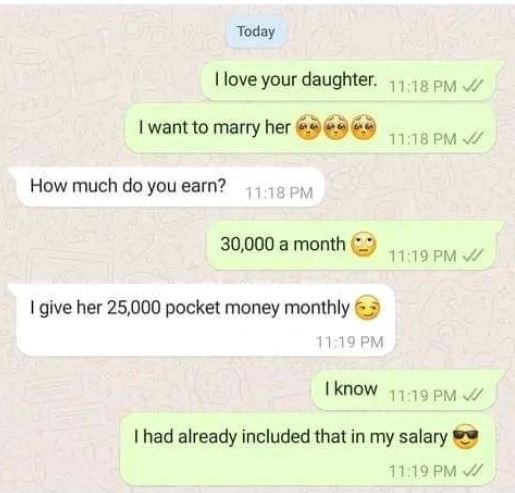 Today hlove your daughter. 11.18 pm want to marry her 11,16 pm how much do you e