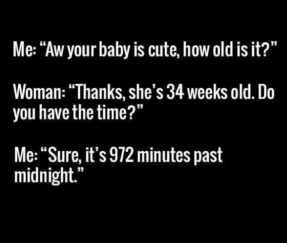 Me awyourbaby is cute how old is it? woman thanks she's 34 weeks old. do you hav