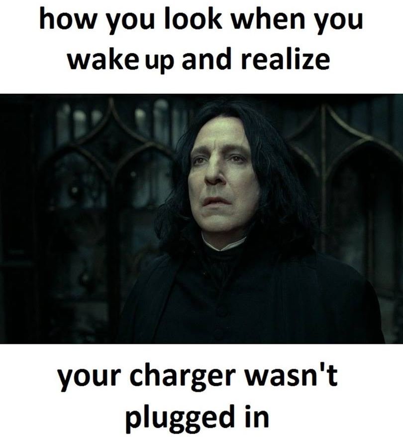 How you look when you wakeup and realize your charger wasn't plugged in