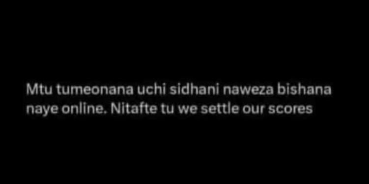 Mtu tumeonana uchi sidhani naweza bishana naye online nitafte tu we settle our s