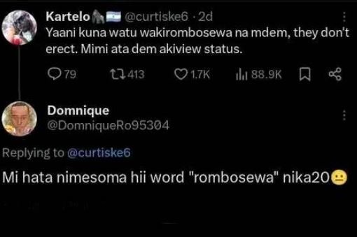Kartelo curtiskeg 2d yaani kuna watu wakirombosewa na mdem, they don't erect. mi
