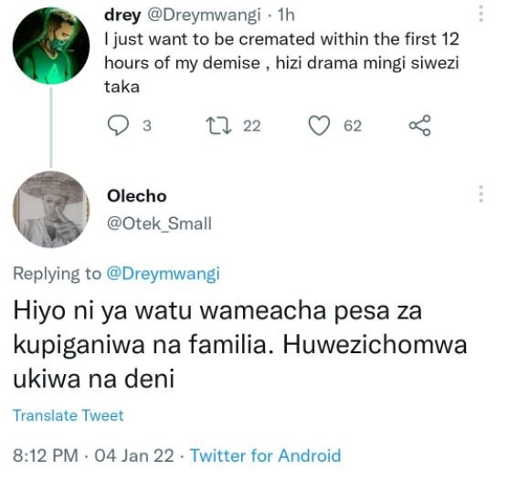 drey Dreymwangi Ih just want to be cremated within the first 12 hours of my demi