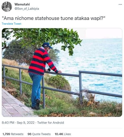 Wamutahi son_of_laikipia 'ama nichome statehouse tuone atakaa wapi? translate tw