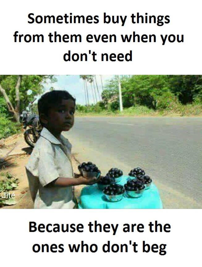 Sometimes buy things from them even when you don't need jite because they are th