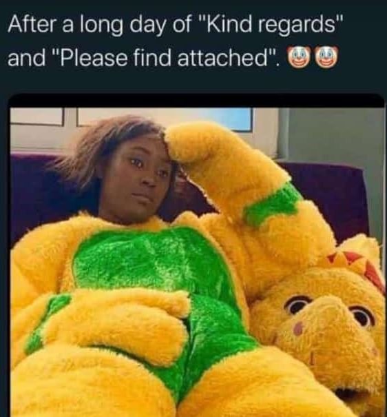 After a long day of kind regards' and please find attached