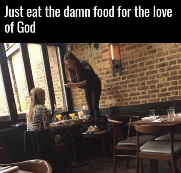 Just eat the damn food for the love of god