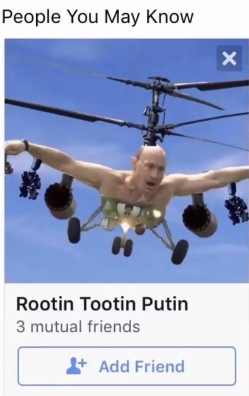 People you may know rootin tootin putin 3 mutual friends add friend