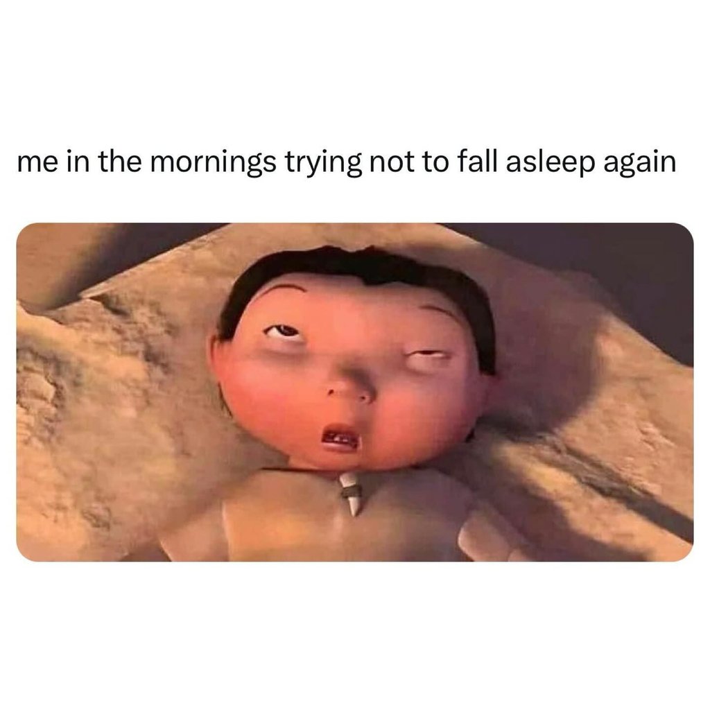 Me in the mornings trying not to fall asleep again