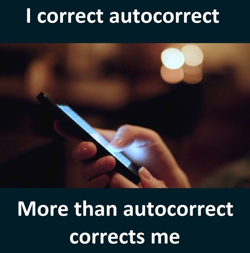 Icorrect autocorrect more than autocorrect corrects me