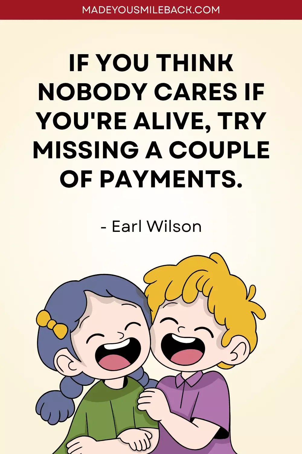 Madeyousmileback.com if you think nobody cares if you're alive, try missing a co