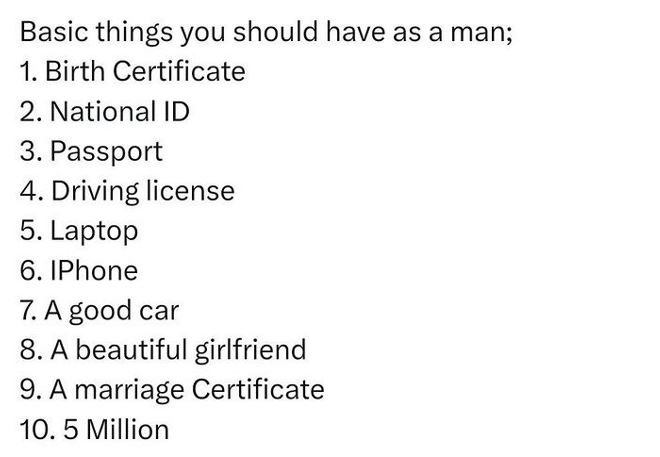 Basic things you should have as a man 1. birth certificate 2. national id 3. pas