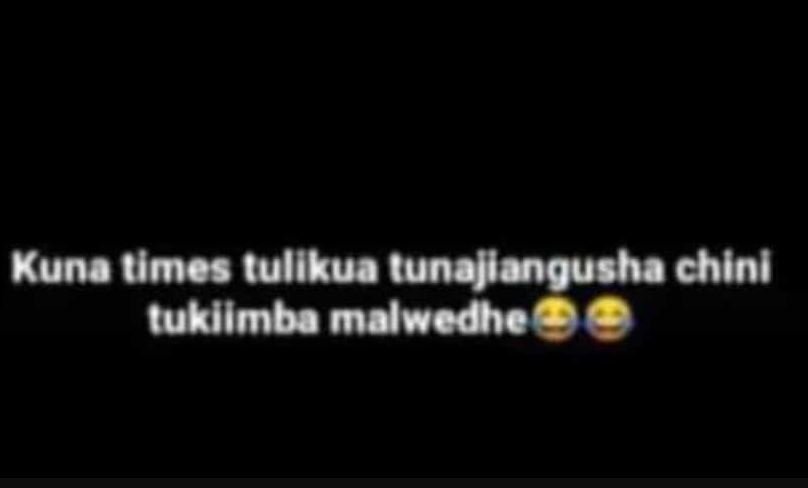 Kuna tmes tulikua unajlangusha chini tukilmba malwedhe