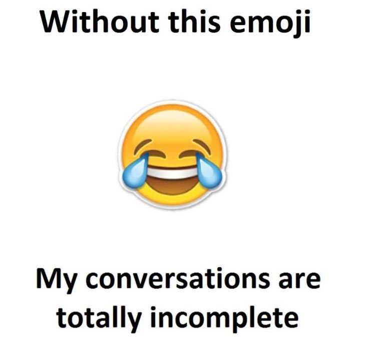 Without this emoji my conversations are totally incomplete