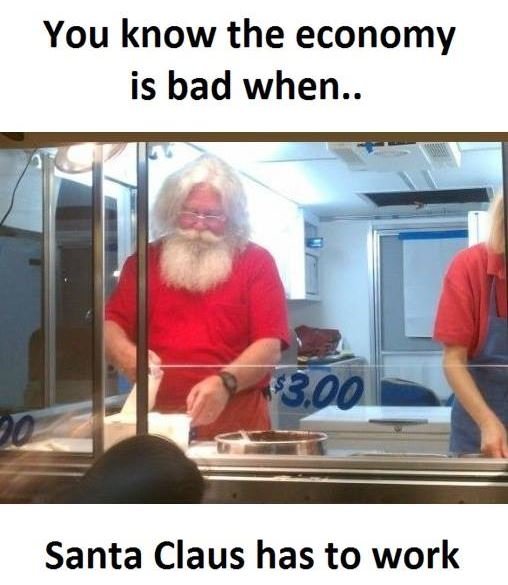 You know the economy is bad when.. 800 santa claus has to work