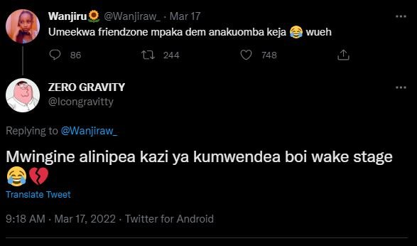 Wanjiru Wanjiraw Mar 17 Umeekwa friendzone mpaka dem anakuomba keja wueh 1 244 7