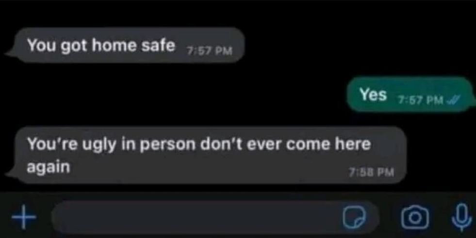 You got home safe 757 u yes pa you're ugly in person don' t ever come here again