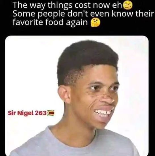 The way things cost now eh some people don't even know their favorite food again