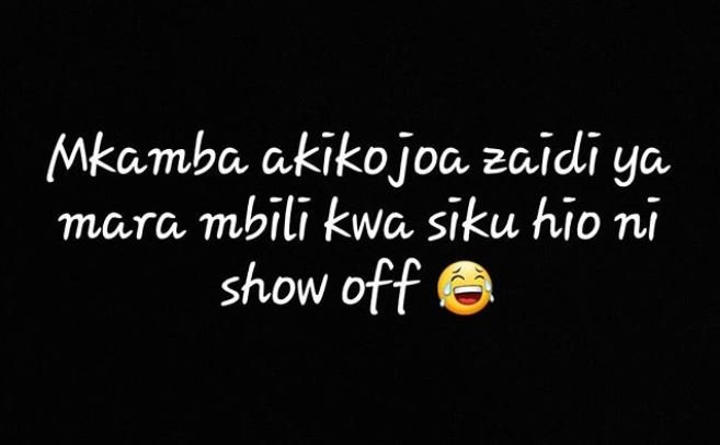 Mkamba akikojoa zaldi ya mara mbili kwa siku hio ni show off