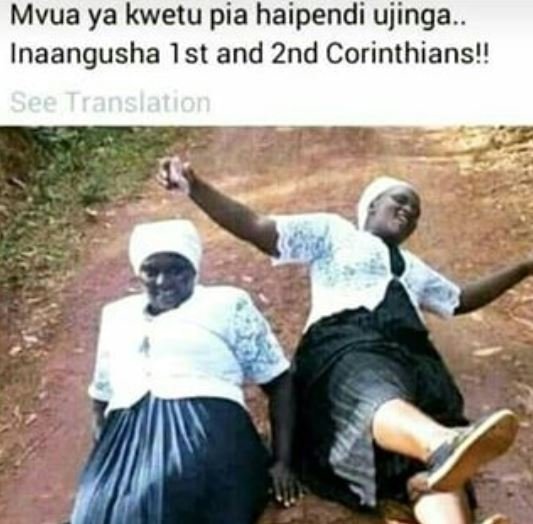 Mvua ya kwetu pia haipendi ujinga . inaangusha ist and 2nd corinthians! bee tran