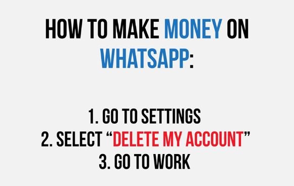 How to make money on whatsapp 1.60 to settings 2 select delete my account 3.60 t