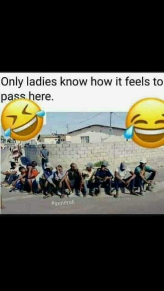 Only ladies know how it feels to pass here. agencraly