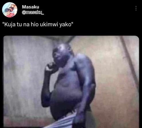 Masaku masaku kuja tu na hio ukimwi yako