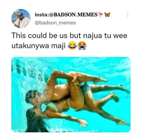 Insta badson memes badson memes this could be us but najua tu wee utakunywa maji