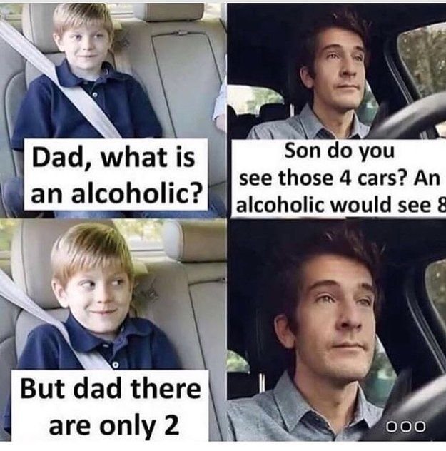 Dad, what is son do you see those 4 cars? an an alcoholic? alcoholic would see b