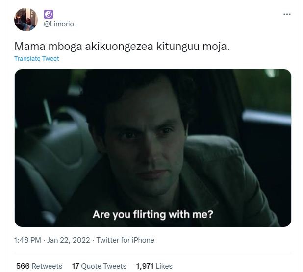 Limorio_ Mama mboga akikuongezea kitunguu moja. Translate Tweet Are you flirting