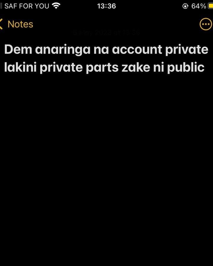 Saf for you 1336 64 notes 1 dem anaringa na account private lakini private parts